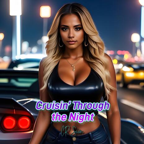 Cruisin' Through the Night | Boomplay Music