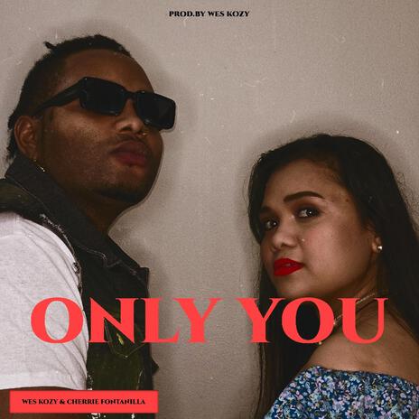 Only You ft. Cherrie Fontanilla | Boomplay Music