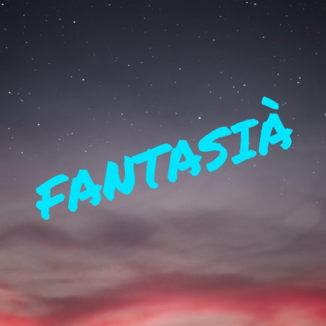 FANTASIA | Boomplay Music