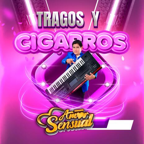 TRAGOS Y CIGARROS