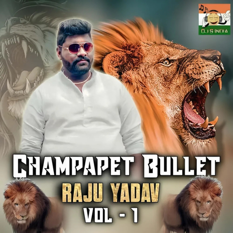 Champapet Bullet Raju Yadav Volume 1 | Boomplay Music