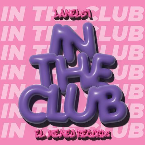 IN THE CLUB | Boomplay Music