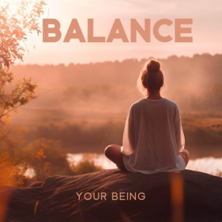 Balance Your Being: Guided Meditation for Healing Journey, Harmony of Life, Being Here and Now
