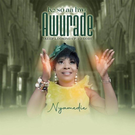 K) so aa hw3 Awurade (Keep looking up to God) | Boomplay Music