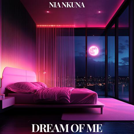 Dream of me | Boomplay Music