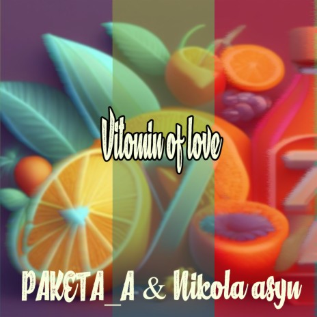 Vitomin of Love ft. paketa_a | Boomplay Music