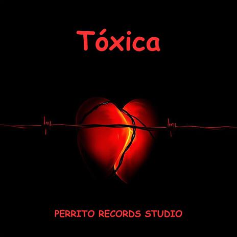 Tóxica | Boomplay Music