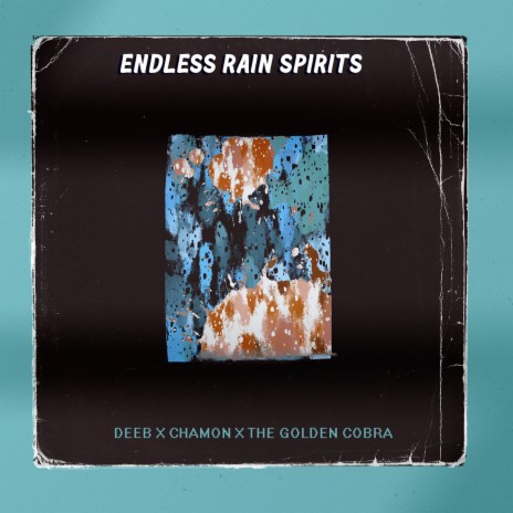 Endless Rain Spirits ft. Chamon & The Golden Cobra