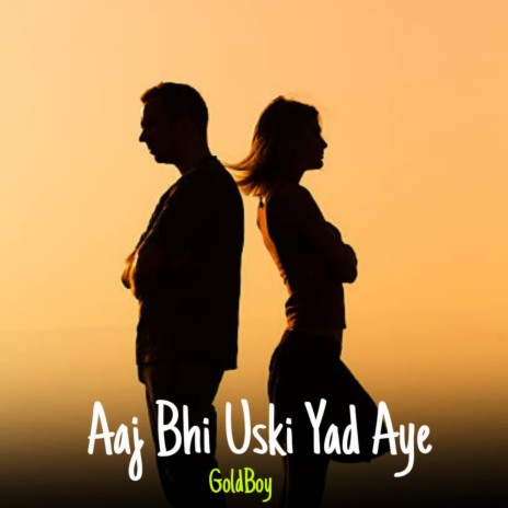 Aaj Bhi Uski Yad Aye | Boomplay Music