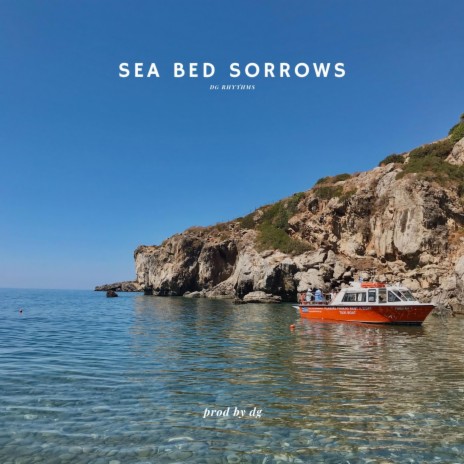 sea bed sorrows | Boomplay Music