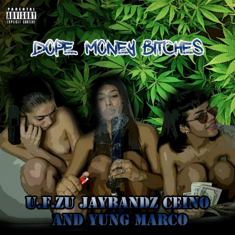 Dope Money Bitches ft. Jay Bandz Ceino & Yung Marco