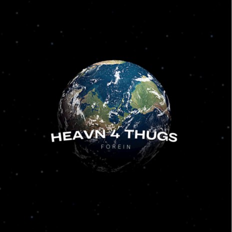 Heavn 4 Thugs | Boomplay Music