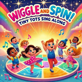 Wiggle and Spin! lyrics | Boomplay Music