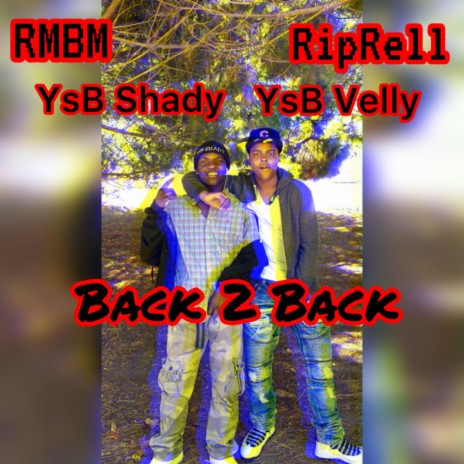 Back 2 Back ft. YsB Velly | Boomplay Music