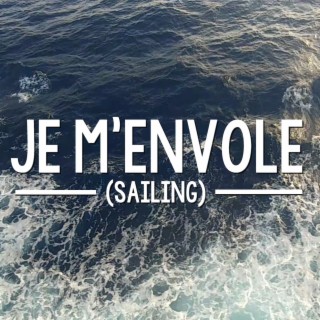 Je m'envole (Sailing)