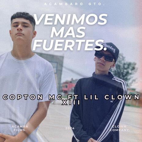 Venimos Mas Fuertes ft. Copton Mc | Boomplay Music