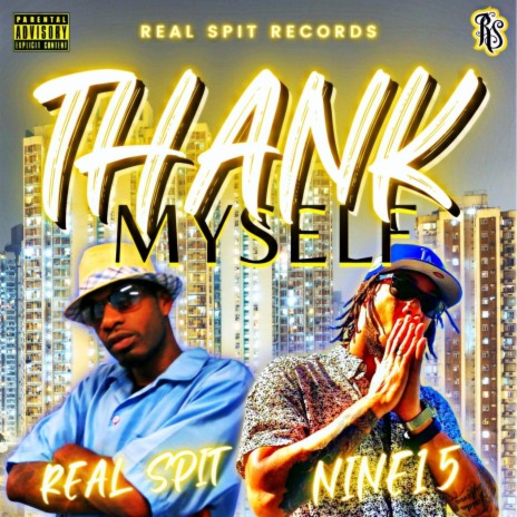 Thank Myself ft. Real Spit | Boomplay Music