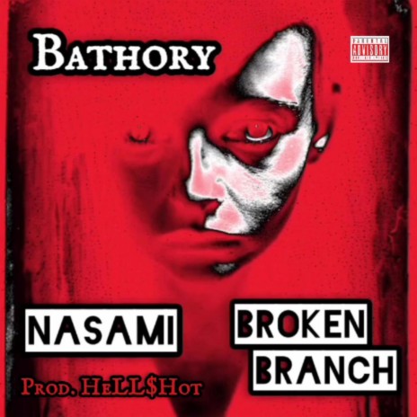 Bathory ft. Nasami & Prod. HeLL$Hot