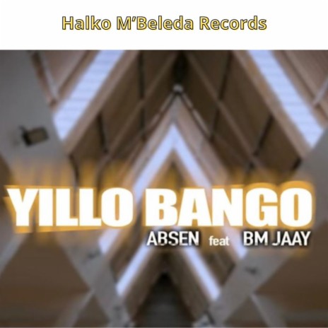 YILLO BANGO ft. Bm Jaay | Boomplay Music