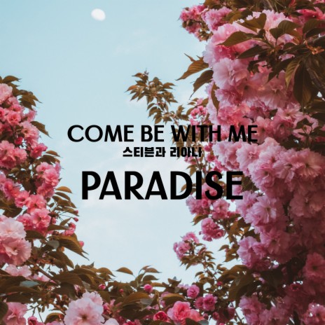 PARADISE (Come Be With Me) | Boomplay Music