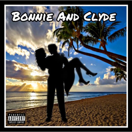 Bonnie and Clyde | Boomplay Music