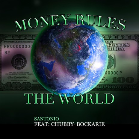 Money Rules the World ft. Chubby & Bockarie | Boomplay Music