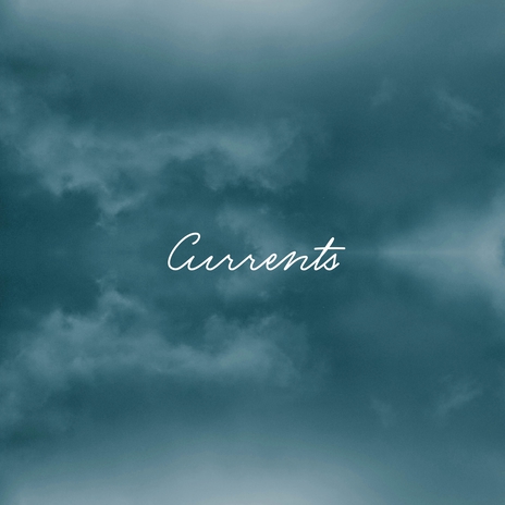 Currents | Boomplay Music