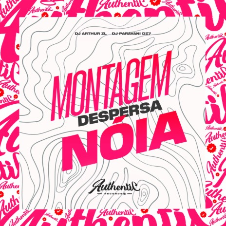 Montagem Despersa Noia ft. DJ Arthur ZL | Boomplay Music