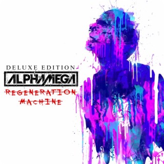 Regeneration Machine (Deluxe Edition)
