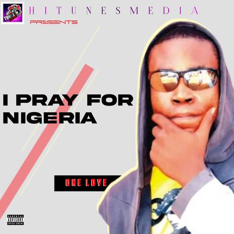 I Pray For Nigeria | Boomplay Music