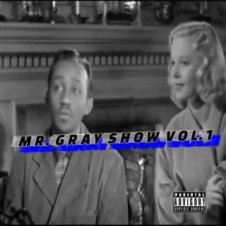 Mr. Gray Show