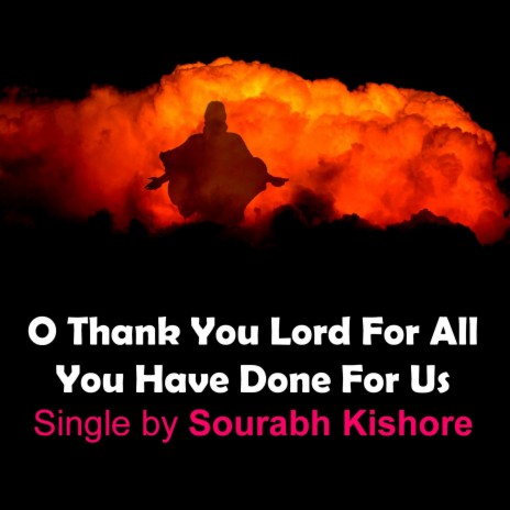 O Thank You Lord for All You Have Done for Us | Boomplay Music