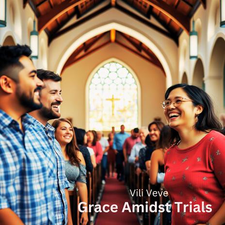 Grace Amidst Trials | Boomplay Music