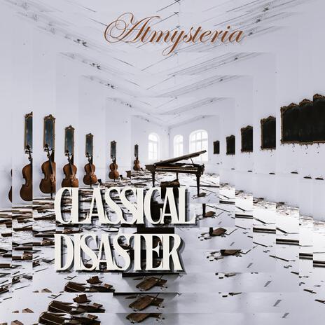 Classical Disaster | Boomplay Music