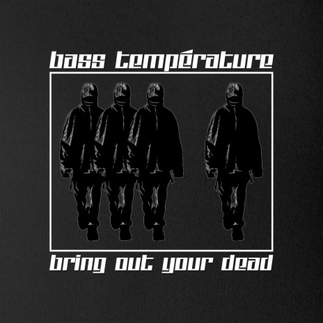 Bring Out Your Dead | Boomplay Music