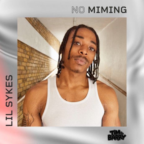 Lil Sykes - No Miming ft. Lil Sykes