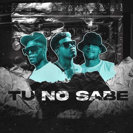 Tu no sabe | Boomplay Music