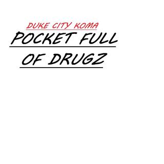 pocket full of drugz