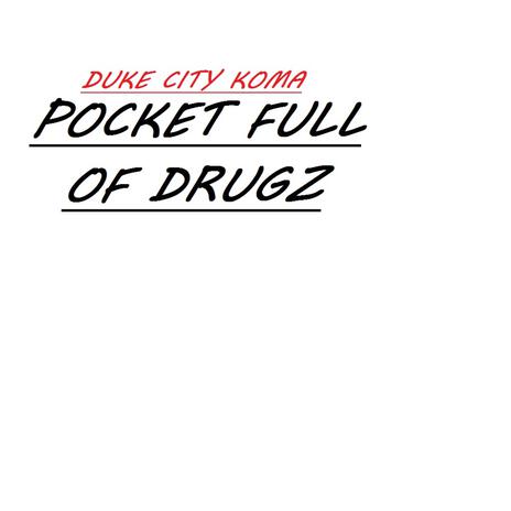 pocket full of drugz | Boomplay Music