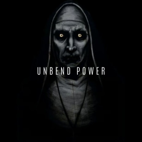 Unbend Power | Boomplay Music