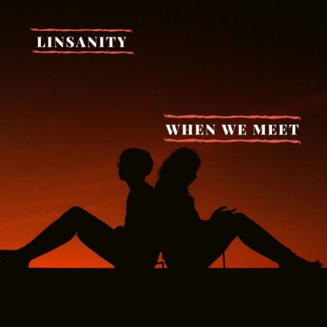 When We Meet | Boomplay Music