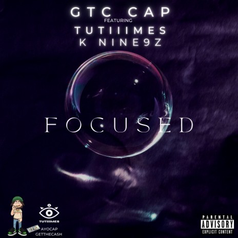 Focused ft. TUTIIIMES & K Nine9z | Boomplay Music