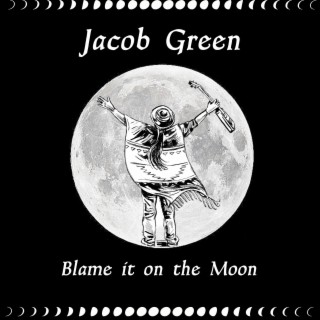 Blame It on the Moon