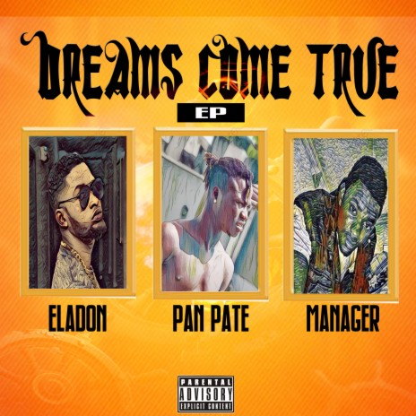 Dreams Come True ft. Pan Pate & Manager | Boomplay Music