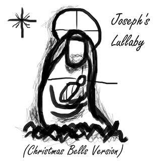 Joseph's Lullaby (Christmas Bells Version)