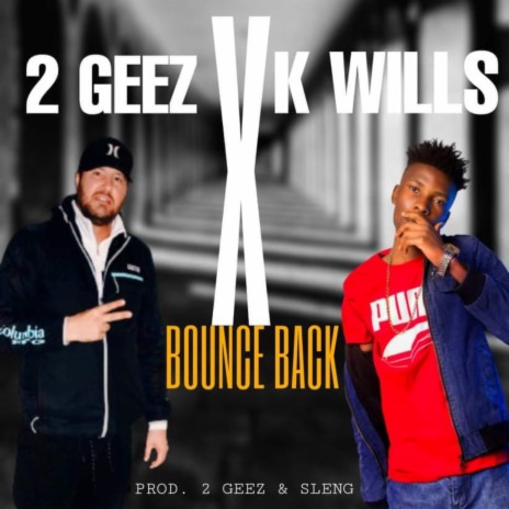Bounce Back ft. K. Wills | Boomplay Music