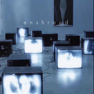 Enshroud