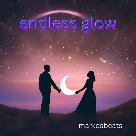 Endless Glow | Boomplay Music