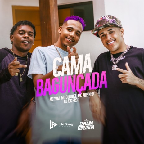 Cama Bagunçada ft. MC Gueguel, MC YAM & DJ KIK PROD | Boomplay Music