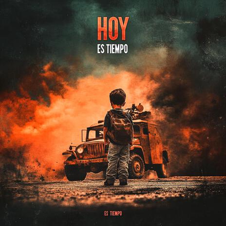 Hoy es tiempo | Boomplay Music